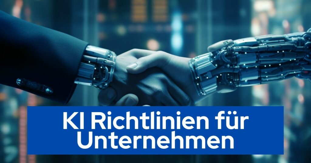 Wichtige KI-Richtlinien für mehr Vertrauen bei Kunden und Stakeholdern